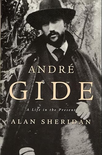 Andre Gide: A Life in the Present von Harvard University Press